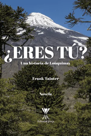 ¿Eres tú? una historia de Lonquimay