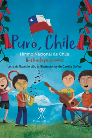 Puro, Chile. Himno Nacional de Chile ilustrado para niños