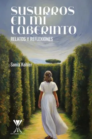 SUSURROS EN MI LABERINTO. Relatos y reflexiones