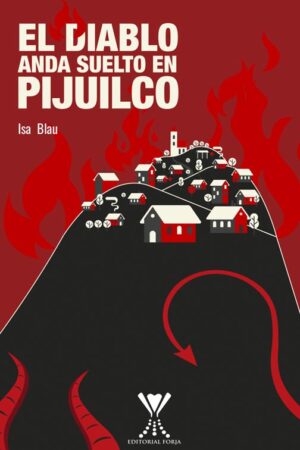 El diablo anda suelto en Pijuilco